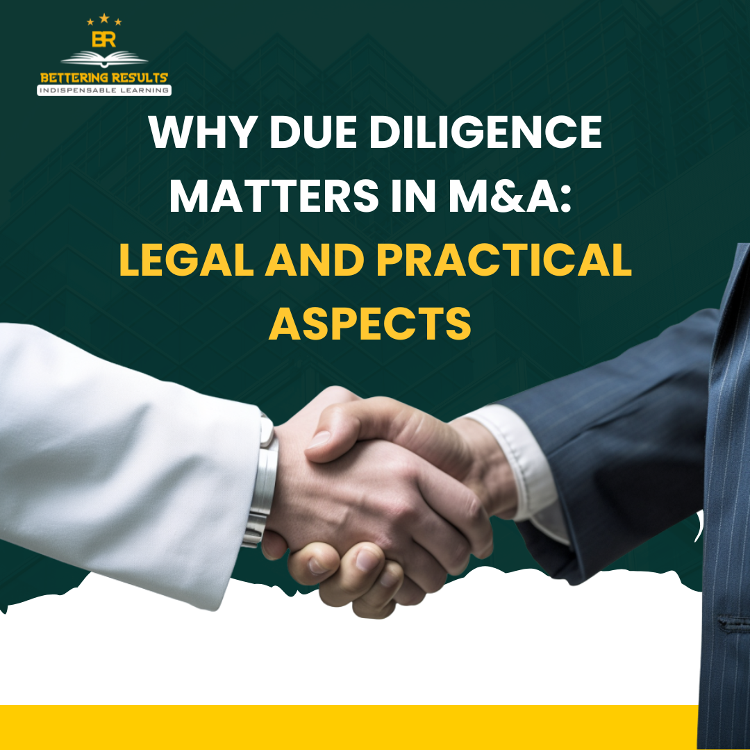 Why Due Diligence Matters in M&A: Legal and Practical Aspects